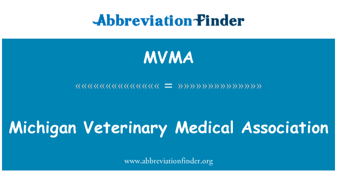 MVMA: Michigan Veterinary Medical Association