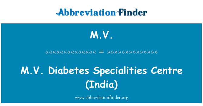 M.V.: M.V.   Pusat spesialisasi diabetes (India)