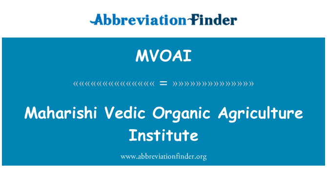 MVOAI: Maharishi Vedic Organic Agriculture Institute