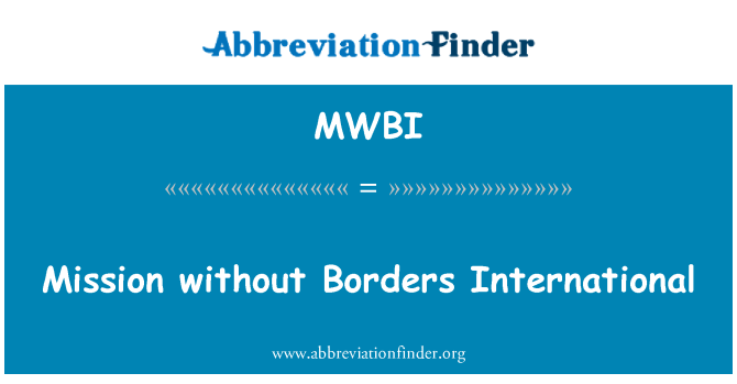 MWBI: Misyon an san fontyè entènasyonal