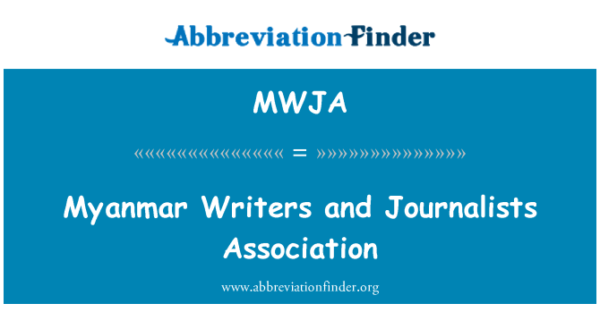 MWJA: Asociación de periodistas y escritores de Myanmar