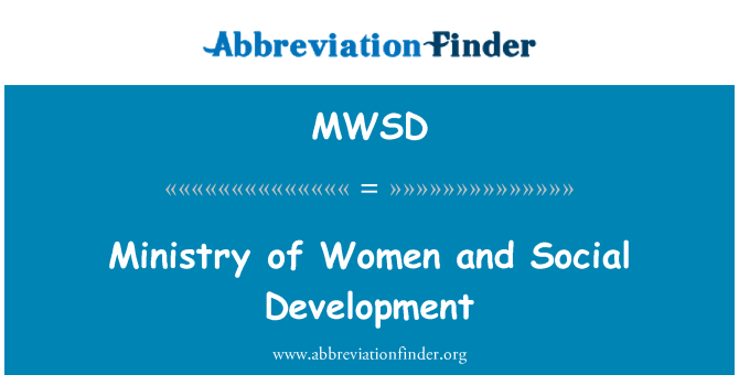 MWSD: Ministry of Women and Social Development