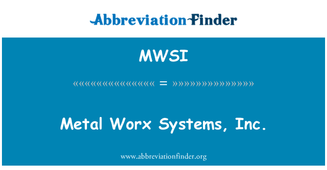 MWSI: מערכות Worx מתכת, inc...