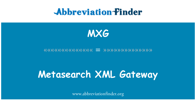 MXG: Metasearch XML brána