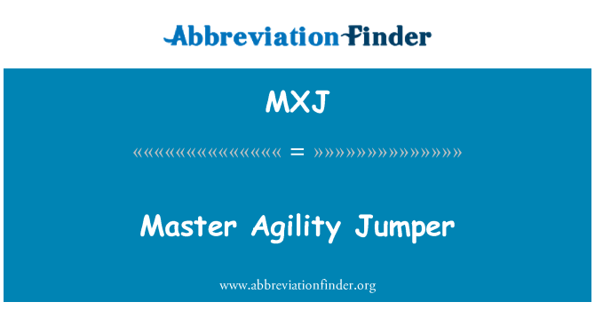 MXJ: Master Agility Jumper