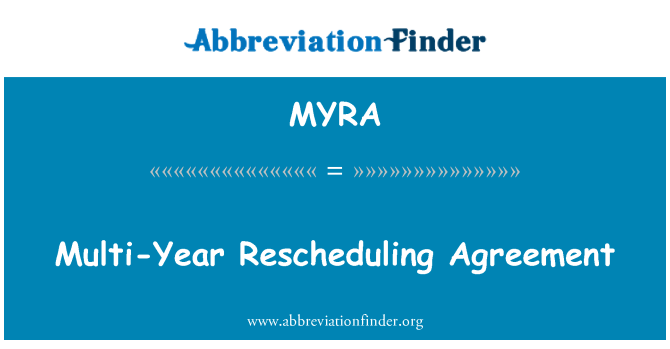 MYRA: Ftehim ta ' sena b ' ħafna Rescheduling