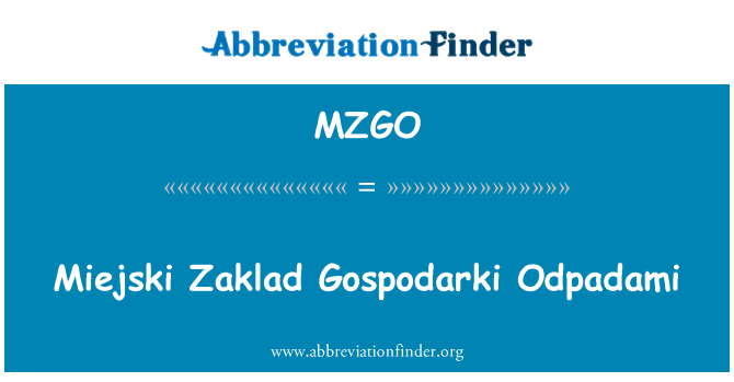 MZGO: Miejski Zaklad Gospodarki Odpadami