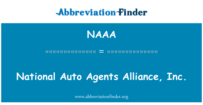 NAAA: National Auto Agents Alliance, Inc.