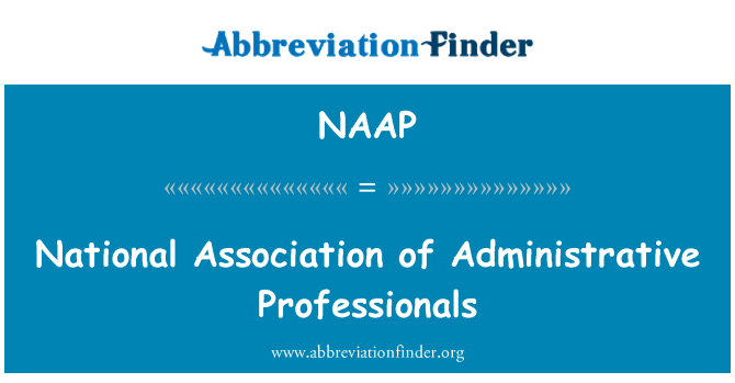 NAAP: National Association of Administrative Professionals
