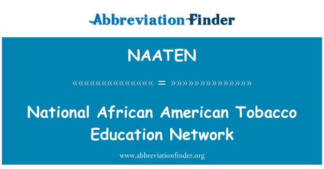 NAATEN: Netwerk ta ' edukazzjoni nazzjonali Afrikan Amerikan tat-tabakk