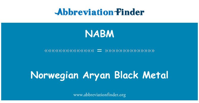 NABM: Норвежский арийской Блэк-метал