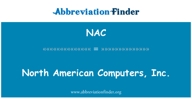 NAC: North American Computers, Inc.