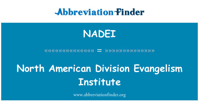 NADEI: North American Division évangélisation Institute