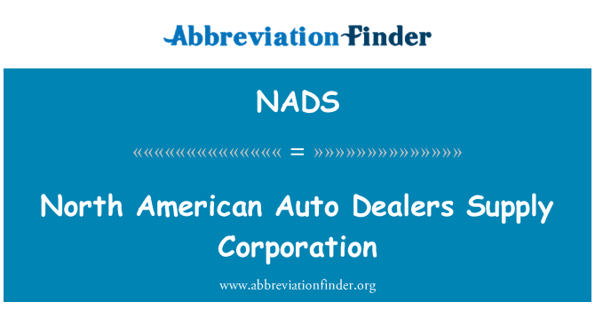 NADS: North American Auto Dealers Supply Corporation