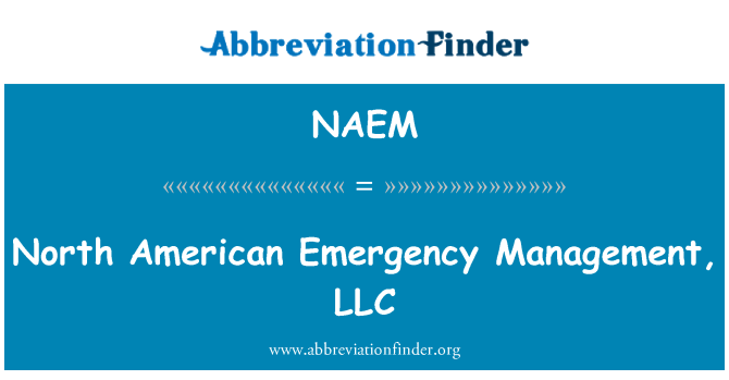 NAEM: Managementul urgenţă Nord-American, LLC