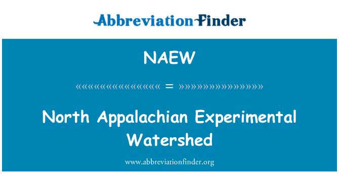 NAEW: North Appalachian Experimental Watershed