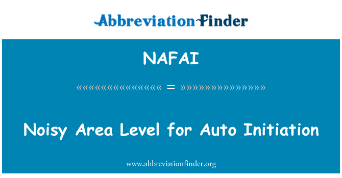 NAFAI: Area berisik tingkat Inisiasi Auto