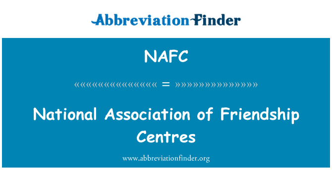 NAFC: National Association of Friendship Centres