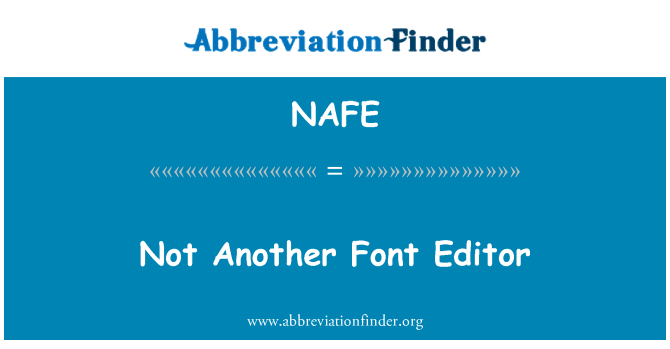 NAFE: Ei ole üks Font toimetaja