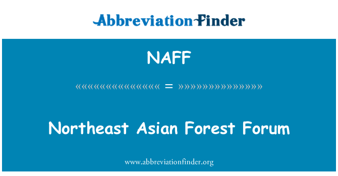 NAFF: Pădure de Asia de Nord-Est Forum