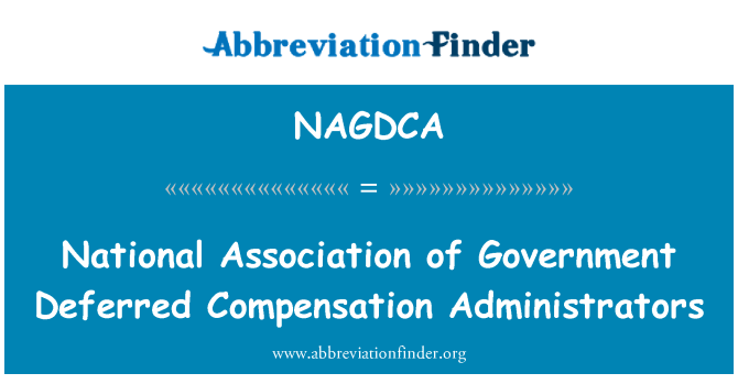 NAGDCA: National Association of Government Deferred Compensation Administrators