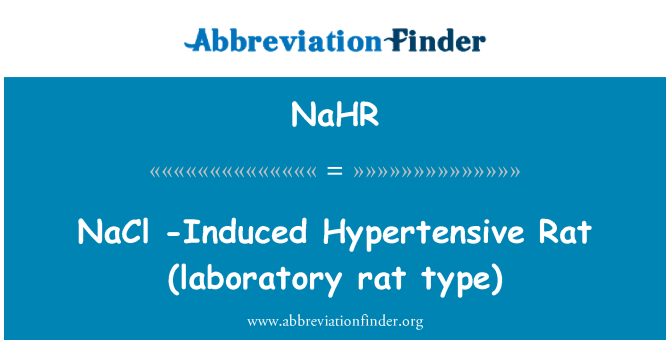 NaHR: 氯化钠-致高血压大鼠 (实验室大鼠型)
