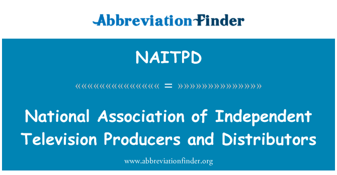 NAITPD: Nazzjonali ta ' l-assoċjazzjoni ta ' produtturi indipendenti tat-televiżjoni u d-distributuri