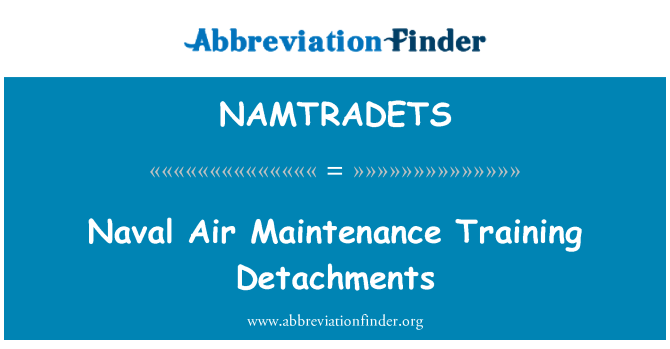 NAMTRADETS: Naval Maintenance formation détachements