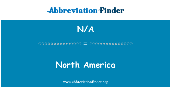 N/A: Sjeverna Amerika
