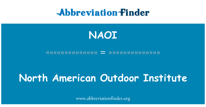 NAOI: North American Outdoor Institute