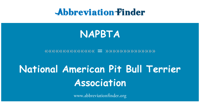 NAPBTA: Nationale amerikanische Grube Stier Terrier Association