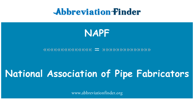 NAPF: National Association of Pipe Fabricators