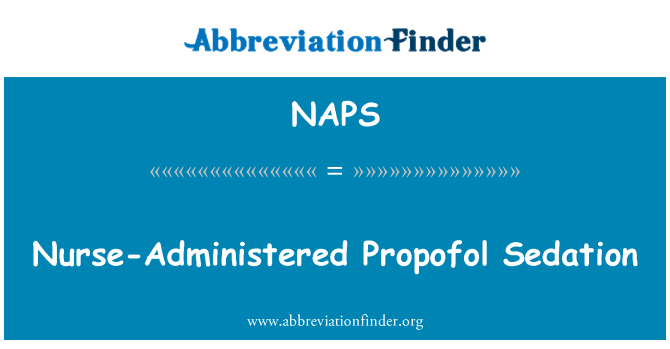 NAPS: Nurse-Administered Propofol Sedation