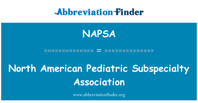 NAPSA: Spesialisasi Pediatric Amerika Utara Asosiasi