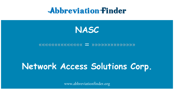 NASC: Network Access Solutions Corp.