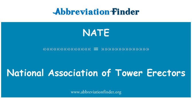 NATE: National Association of Tower Erectors