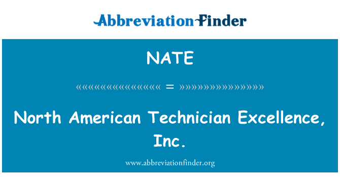 NATE: North American Technician Excellence, Inc.