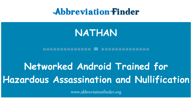 NATHAN: Android en red entrenado para anulación y asesinato peligroso