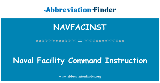 NAVFACINST: Naval Facility Command Instruction