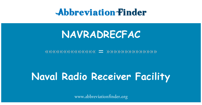 NAVRADRECFAC: 海軍無線電接收機設施
