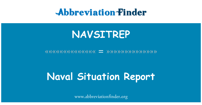 NAVSITREP: Informe situació naval