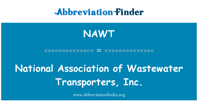 NAWT: Nacionālā asociācija notekūdeņu transportierus, Inc.