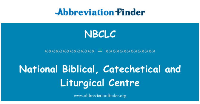 NBCLC: Bībeles, Catechetical un liturģijas nacionālais centrs