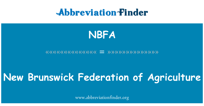 NBFA: New Brunswick Federation of Agriculture