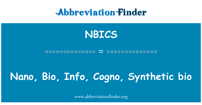 NBICS: Nano, Bio, Info, Cogno, bio sintético