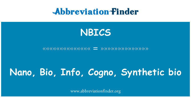 NBICS: Nano, Bio, Info, Cogno, syntetický bio