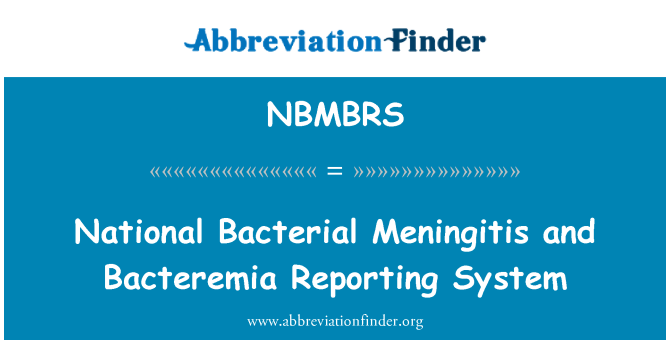 NBMBRS: Národní bakteriální meningitidy a bakteriémie zpravodajský systém