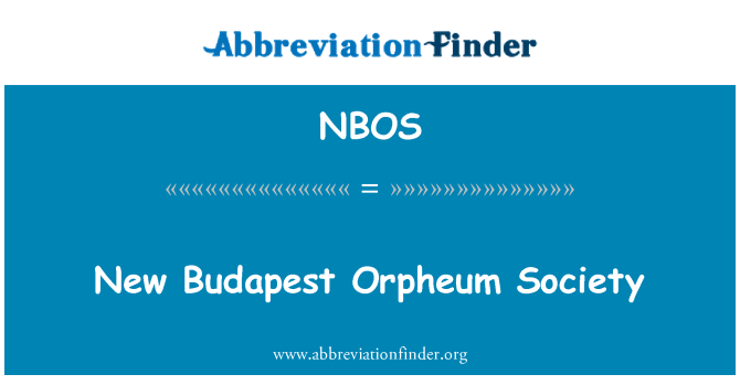 NBOS: Nuova società di Orpheum di Budapest