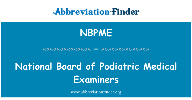 NBPME: National Board of Podiatric medicinos gydytojai