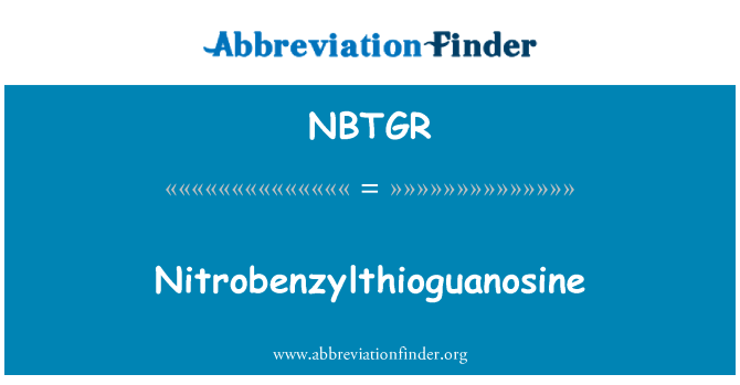 NBTGR: Nitrobenzylthioguanosine